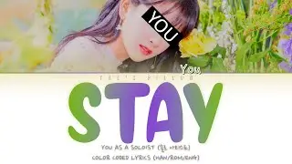 STAY - YOU | SOLOIST VER. | ORIGINAL - BLACKPINK | HAN/ROM/ENG | COLOR CODED LYRICS