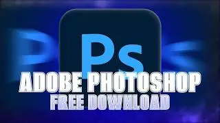 How to Download & Install Adobe Photoshop for FREE on PC & MAC (2026) |