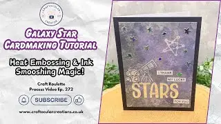 Galaxy Star Card Tutorial | Heat Embossing & Ink Smooshing Magic!