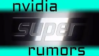 nVidia Super Rumors - A proper refresh, or a page from AMD's book?