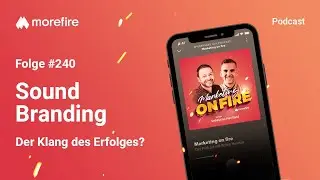 Sound Branding - Der Klang des Erfolges? | Marketing on fire Podcast #240