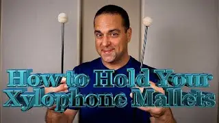 How to Hold Your Xylophone Mallets: Play Orff Xylophones with the Best Sound