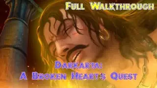 Let's Play - Darkarta - A Broken Heart's Quest - Full Walkthrough