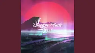 Dream pluck