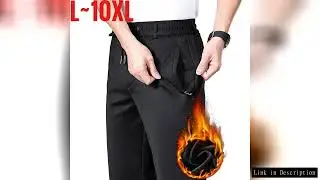 Big Size 10XL Winter Pants Men Fleece Lined Elastic Waist Strtch Trousers Male Thick Warm Straight B
