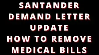 SANTANDER DEMAND LETTER || MEDICAL BILL DISPUTE AND VALIDATION PROCESS