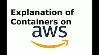 Explanation of Containers on AWS | AWS  Containers