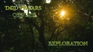 D&D Pillars of Play: Exploration