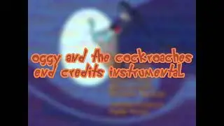 Oggy and the cockroaches end credits instrumental v1