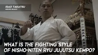 WHAT IS THE FIGHTING STYLE OF NISHO-NITEN RYU?【二聖二天流柔術憲法 NISHO-NITEN RYU JUJUTSU KEMPO】