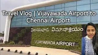 Flight Journey from Vijayawada to Chennai | Travel Vlog | Vijayawada Airport to Chennai Airport