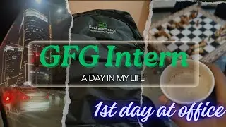 My first day at GFG office as an Intern | GeeksforGeeks office tour | A day in life as  an Intern✌️