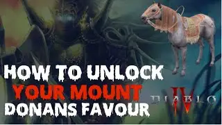 Diablo 4 - How To Unlock Mount (Donans Favour) - Gameplay Walkthrough PC Easy Guide | Hints & Tips