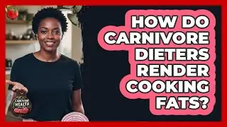 How Do Carnivore Dieters Render Cooking Fats?