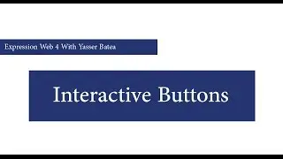 07_lesson7_Interactive Buttons_in_Expression Web 4
