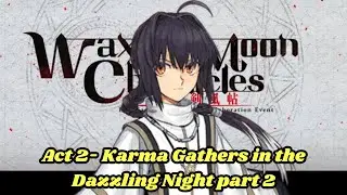 FGO Waxing Moon Chronicles: Act 2- Karma Gathers in the Dazzling Night part 2