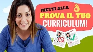 Metti alla prova il tuo Curriculum?