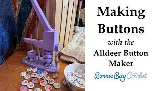 Making Buttons with the Alldeer Button Maker