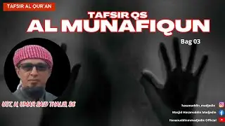 🔴( LIVE ) Tadabbur QS Al Munafiqun Bag 03 II 12/01/2026 II  Ust. H. Umar Said Thalib. SE
