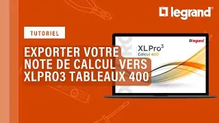 Comment exporter les éléments de votre note de calcul vers XLPro3 Tableaux 400 ?