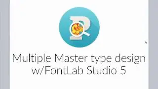 Multiple Masters for Bigger, Better Font Families. FontLab Studio 5 tutorial with Thomas Phinney