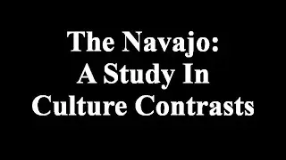 The Navajo: A Study In Culture Contrasts - Educational Film 1968