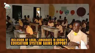 Inclusion of local languages in Ghana's education system gains support