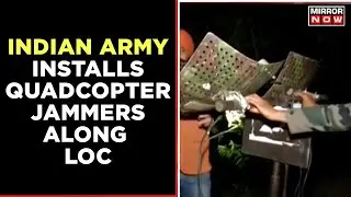 As Intrusion Of Pakistan Drones Increases, Indian Army Installs Quadcopter Jammers Along LoC | News