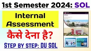 How To Give SOL Internal Assessment_1st Semester Dec 2024 | How to give DU Sol internal assessment?