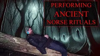 Performing ANCIENT NORSE Rituals In The Woods!
