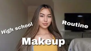 High School Makeup Routine 2018 !