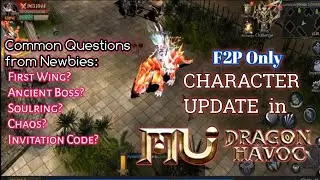 COMMON QUESTIONS FROM NEWBIES | CHARACTER UPDATE | F2P | MU DRAGON HAVOC