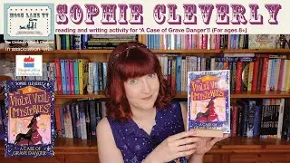 &lsquo;A Case of Grave Danger&rsquo; reading and writing activity with author Sophie Cleverly (for ages 8+)