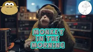 Monkey in the Morning