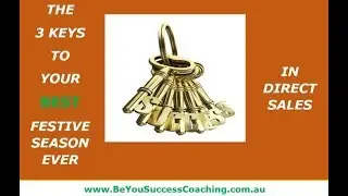 The 3 Keys To Your Best Festive Season Ever In Direct Sales