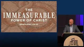 September 7, 2025 Worship Service: The Immeasurable Power of Christ