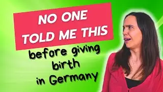 9 Things I Wish I Knew BEFORE Giving Birth in Germany!