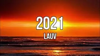 Lauv - 2021 (lyrics)