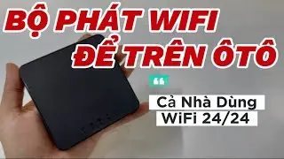Bộ Ph&aacute;t WiFi Gắn Sim Để Tr&ecirc;n &Ocirc;t&ocirc; Cho Cả Gia Đ&igrave;nh D&ugrave;ng WiFi Free 24/24