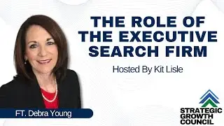 The Role of The Executive Search Firm | The Strategic Growth Council