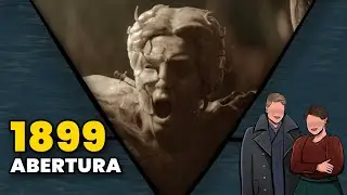 1899 ▽▲ An&aacute;lise da abertura (com spoilers)