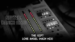 The Gift - Love Angel (Main Mix) [HQ]