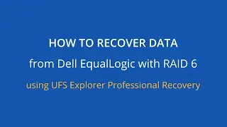 How to recover data from DELL EqualLogic with UFS Explorer Professional Recovery