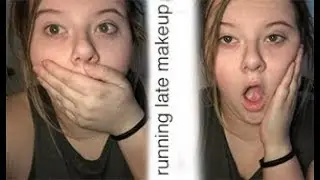 Running Late Makeup| (this is trash)