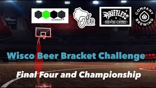 Wisconsin Beer Bracket - Final Four and Championship