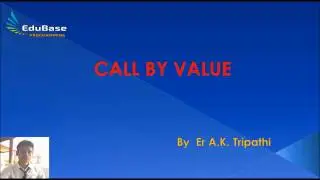 CALL BY VALUE