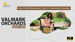 Valmark Orchards Plots in Devanahalli, Bangalore | Valmark Builders Bangalore | Brochure Link 👇
