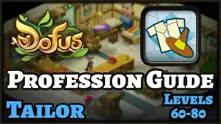 ENGLISH Dofus Guide: How to level Tailor Profession &ndash; FAST & CHEAP! Levels 60 to 80