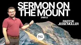 Sermon on the Mount | Part 2 | Pastor Jesse Muller | Church 3434