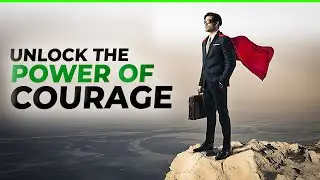 Unleash Your Inner Strength  The Ultimate Courage Motivational Speech